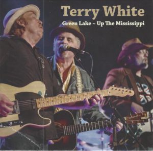 Terry White (Green Lake) - Up The Mississippi